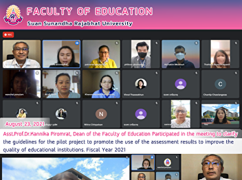 Asst.Prof.Dr.Kannika Piromrat, Dean of
the Faculty of Education Participated in
the meeting to clarify the guidelines
for the pilot project to promote the use
of the assessment results to improve the
quality of educational institutions.
Fiscal Year 20