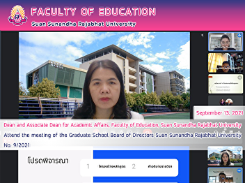 Dean and Associate Dean for Academic
Affairs, Faculty of Education, Suan
Sunandha Rajabhat University Attend the
meeting of the Graduate School Board of
Directors Suan Sunandha Rajabhat
University No. 9/2021