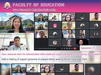 Dean, Associate Dean for Administration
office head and support personnel of the
Faculty of Education held a meeting of
support personnel to prepare before
working for the fiscal year 2022