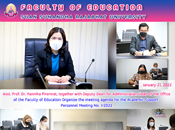 Asst. Prof. Dr. Kannika Piromrat,
together with Deputy Dean for
Administration Head of the Office of the
Faculty of Education Organize the
meeting agenda for the Academic Support
Personnel Meeting No. 1/2022