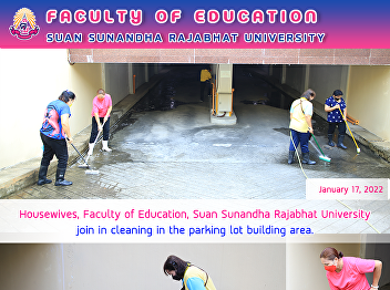 Housewives, Faculty of Education, Suan
Sunandha Rajabhat University join in
cleaning in the parking lot building
area.