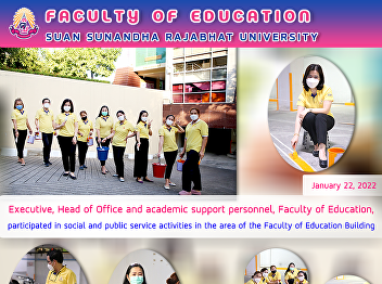 Executive, Head of Office and academic
support personnel, Faculty of Education,
participated in social and public
service activities in the area of the
Faculty of Education Building