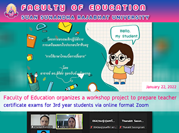 Faculty of Education organizes a
workshop project to prepare teacher
certificate exams for 3rd year students
via online format Zoom