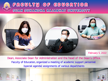 Dean, Associate Dean for Administration
and the head of the Dean's Office,
Faculty of Education, organized a
meeting of academic support personnel
(special agenda) assignments of various
departments