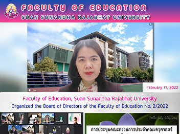Faculty of Education, Suan Sunandha
Rajabhat University Organized the Board
of Directors of the Faculty of Education
No. 2/2022