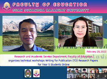 Research and Academic Service
Department, Faculty of Education,
organizes technical workshops Writing
for Publication (TCI) Research Papers
for Year 5 Students Online