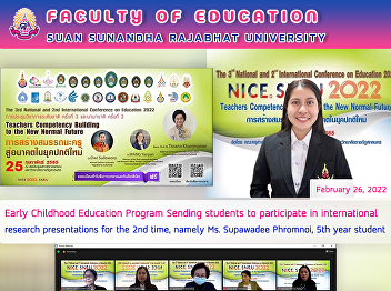 Early Childhood Education Program
Sending students to participate in
international research presentations for
the 2nd time, namely Ms. Supawadee
Phromnoi, 5th year student