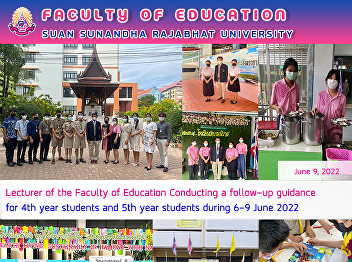 Lecturer of the Faculty of Education
Conducting a follow-up guidance for 4th
year students and 5th year students
during 6-9 June 2022