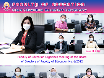 Faculty of Education organizes meeting
of the Board of Directors of Faculty of
Education No. 6/22