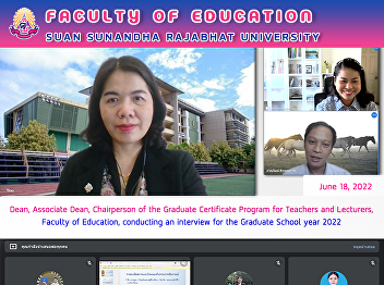 Dean, Associate Dean, Chairperson of the
Graduate Certificate Program for
Teachers and Lecturers, Faculty of
Education, conducting an interview for
the Graduate School year 2022