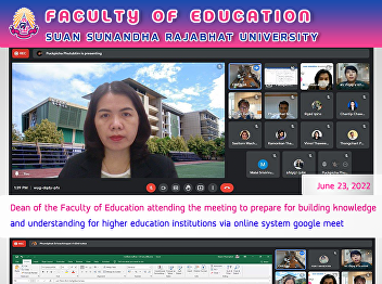 Dean of the Faculty of Education
attending the meeting to prepare for
building knowledge and understanding for
higher education institutions via online
system google meet