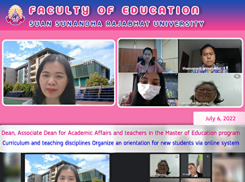 Dean, Associate Dean for Academic
Affairs and teachers in the Master of
Education program Curriculum and
teaching disciplines Organize an
orientation for new students via online
system
