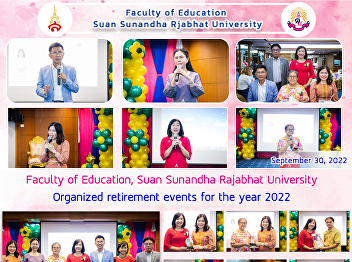 Faculty of Education, Suan Sunandha
Rajabhat University Organized retirement
events for the year 2022
