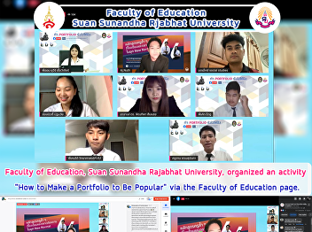 Faculty of Education, Suan Sunandha
Rajabhat University, organized an
activity called 