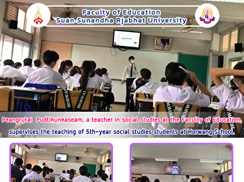Peangrutai  Pudtikunkaseam, a teacher in
social studies at the Faculty of
Education, supervises the teaching of
5th-year social studies students at
Horwang School.