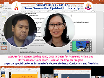 Asst.Prof.Dr.Tasanee Satthaphong, Deputy
Dean for Academic Affairs,and
Dr.Thassanant Unnanantn, Head of the
English Program, organize special
lectures for master's degree students.
Curriculum and Teaching