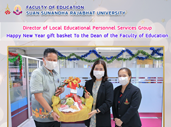 Director of Local Educational Personnel
Services Group Happy New Year gift
basket To the Dean of the Faculty of
Education