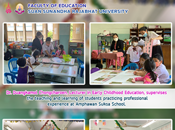 Dr. Duangkamol Chongcharoen, Lecturer in
Early Childhood Education, supervises
the teaching and learning of students
practicing professional experience at
Amphawan Suksa School.
