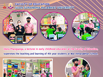 Disira Phangsanga, a lecturer in early
childhood education at the Faculty of
Education, supervises the teaching and
learning of 4th year students at Wat
Intharawihan School.