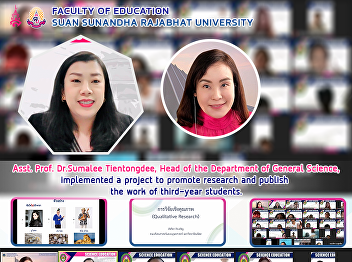 Asst. Prof. Dr.Sumalee Tientongdee, Head
of the Department of General Science,
implemented a project to promote
research and publish  the work of
third-year students.