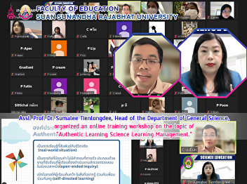 Asst. Prof. Dr. Sumalee Tientongdee,
Head of the Department of General
Science,organized an online training
workshop on the topic of 