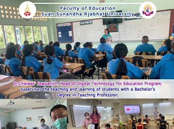 Dr.Chaiwat  Jewpanich, Head of Digital
Technology for Education Program,
supervises the teaching and learning of
students with a Bachelor's Degree in
Teaching Profession.