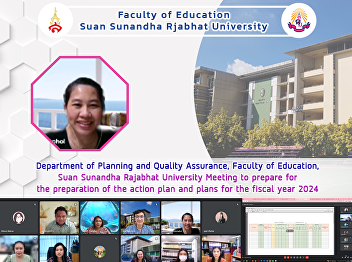 Department of Planning and Quality
Assurance, Faculty of Education, Suan
Sunandha Rajabhat University Meeting to
prepare for the preparation of the
action plan and plans for the fiscal
year 2024