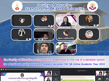 The Faculty of Education participated in
the workshop on the use of a database
system for educational quality
assurance. Higher Education CHE QA
Online Academic Year 2022