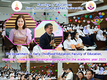 The Department of Early Childhood
Education, Faculty of Education,
organizes a new student orientation
program for the academic year 2023.