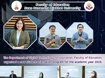 The Department of Digital Technology for
Education, Faculty of Education,
organized a new student orientation
program for the academic year 2023.