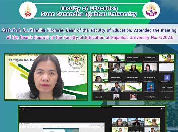 Asst. Prof. Dr. Kannika Piromrat, Dean
of the Faculty of Education, Attended
the meeting of the Dean's Council of the
Faculty of Education at Rajabhat
University No. 4/2023.