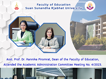 Asst. Prof. Dr. Kannika Piromrat, Dean
of the Faculty of Education, Attended
the Academic Administration Committee
Meeting No. 4/2023.