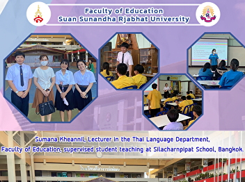 Sumana Kheannil, Lecturer in the Thai
Language Department, Faculty of
Education, supervised student teaching
at Silacharnpipat School, Bangkok.