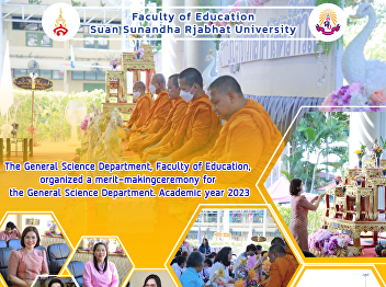 The General Science Department, Faculty
of Education, organized a merit-making
ceremony for the General Science
Department. Academic year 2023