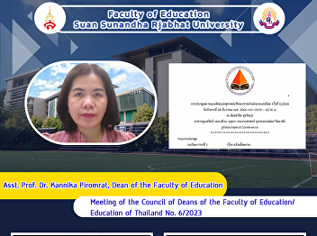Asst. Prof. Dr. Kannika Piromrat, Dean
of the Faculty of Education Meeting of
the Council of Deans of the Faculty of
Education/Education of Thailand No.
6/2023