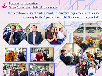 The Department of Social Studies,
Faculty of Education, organized a
merit-making ceremony for the Department
of Social Studies. Academic year 2023