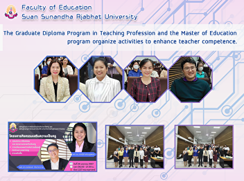 The Graduate Diploma Program in Teaching
Profession and the Master of Education
program organize activities to enhance
teacher competence.