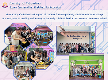 The Faculty of Education led a group of
students from Ningbo Early Childhood
Education College on a study tour of
teaching and learning at the early
childhood level at Wat Wetwan Thammawat
School.