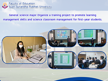 General science major Organize a
training project to promote learning
management skills and science classroom
management for first-year students.