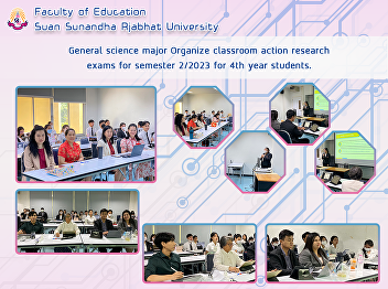 General science major Organize classroom
action research exams for semester
2/2023 for 4th year students.