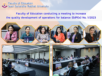 Faculty of Education conducting a
meeting to increase the quality
development of operations for balance
(EdPEx) No. 1/2023