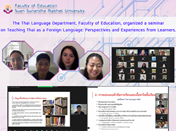 The Thai Language Department, Faculty of
Education, organized a seminar on
Teaching Thai as a Foreign Language:
Perspectives and Experiences from
Learners.