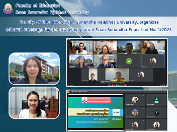 Faculty of Education, Suan Sunandha
Rajabhat University, organizes editorial
meetings for the academic journal Suan
Sunandha Education No. 1/2024.