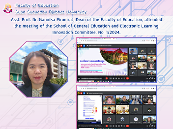 Asst. Prof. Dr. Kannika Piromrat, Dean
of the Faculty of Education, attended
the meeting of the School of General
Education and Electronic Learning
Innovation Committee, No. 1/2024.