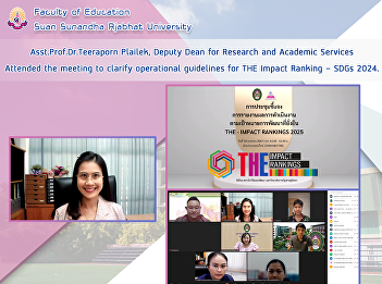 Asst.Prof.Dr.Teeraporn Plailek, Deputy
Dean for Research and Academic Services
Attended the meeting to clarify
operational guidelines for THE Impact
Ranking – SDGs 2024.