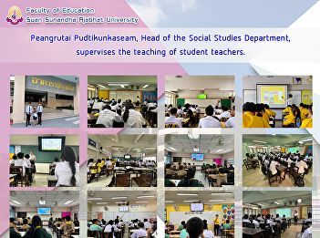 Peangrutai Pudtikunkaseam, Head of the
Social Studies Department, supervises
the teaching of student teachers.