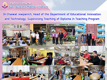 Dr.Chaiwat Jewpanich, Head of the
Department of Educational Innovation and
Technology, Supervising Teaching of
Diploma in Teaching Program