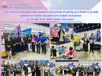 The Faculty of Education participated in
the activity of setting up a booth to
provide guidance on further education
and student recruitment at the ONE STOP
OPEN HOUSE 2024 event.