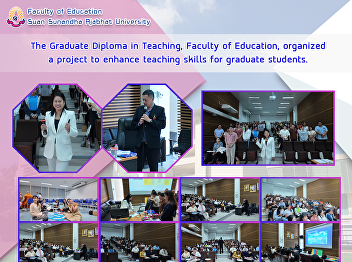 The Graduate Diploma in Teaching,
Faculty of Education, organized a
project to enhance teaching skills for
graduate students.