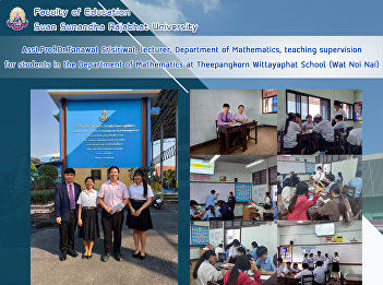 Asst.Prof.Dr.Tanawat Srisiriwat,
lecturer, Department of Mathematics,
teaching supervision for students in the
Department of Mathematics at
Theepangkorn Wittayaphat School (Wat Noi
Nai)